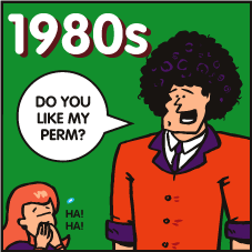 1980: Do you like my perm? 1980: Do you like my perm?