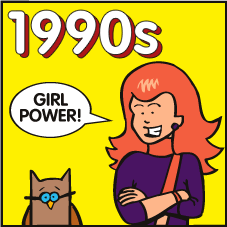 1990: Girl Power 1990: Girl Power